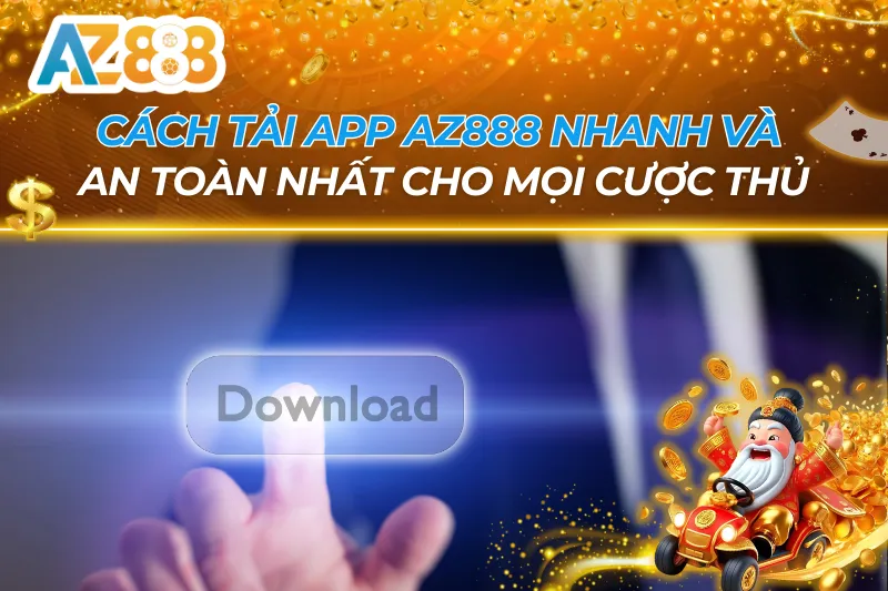 Cách Tải App AZ888